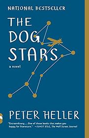 The Dog Stars by Peter Heller The Dog Stars by Peter Heller