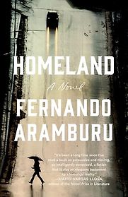 Homeland (Patria) by Fernando Aramburu and Alfred MacAdam (translator) Homeland (Patria) by Fernando Aramburu and Alfred MacAdam (translator)