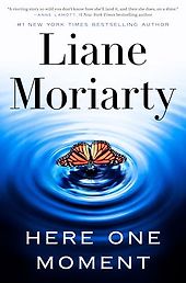 The best books on Prophecy - Here One Moment by Liane Moriarty The best books on Prophecy - Here One Moment by Liane Moriarty