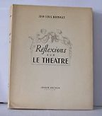 Favourite Theatre Books - Réflexions sur le Théâtre by Jean-Louis Barrault Favourite Theatre Books - Réflexions sur le Théâtre by Jean-Louis Barrault