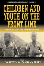 The best books on Children - Children and Youth on the Front Line: Ethnography, Armed Conflict and Displacement by Jo Boyden