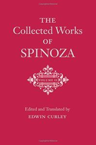 The Collected Works of Spinoza (Volume II) by Baruch Spinoza & Edwin Curley
