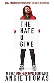The Hate U Give by Angie Thomas The Hate U Give by Angie Thomas
