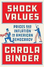 The Best Economics Books of 2024 - Shock Values: Prices and Inflation in American Democracy by Carola Binder