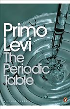 The best books on First-Person Narratives - The Periodic Table by Primo Levi The best books on First-Person Narratives - The Periodic Table by Primo Levi