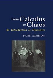 From Calculus to Chaos: An Introduction to Dynamics by David Acheson From Calculus to Chaos: An Introduction to Dynamics by David Acheson