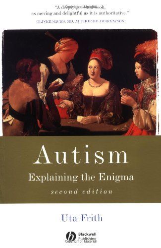 Autism: Explaining the Enigma by Uta Frith