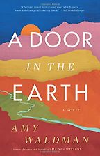 A Door In the Earth by Amy Waldman A Door In the Earth by Amy Waldman