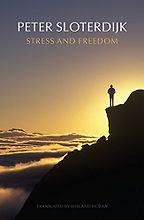 The Best Henry David Thoreau Books - Stress and Freedom by Peter Sloterdijk