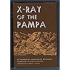 The best books on Argentina and Psychoanalysis - X-ray of the Pampa by Ezequiel Martínez Estrada