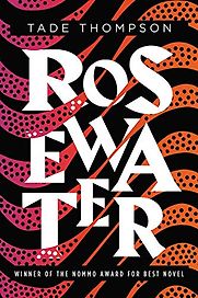 Rosewater by Tade Thompson Rosewater by Tade Thompson