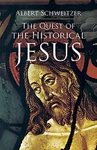 The best books on Jesus - The Quest of the Historical Jesus by Albert Schweitzer