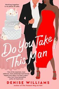 The Best Romance Books of 2022 - Do You Take This Man by Denise Williams