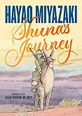 Best Children’s Books of 2022 - Shuna's Journey by Hayao Miyazaki & translated by Alex Dudok de Wit Best Children’s Books of 2022 - Shuna's Journey by Hayao Miyazaki & translated by Alex Dudok de Wit