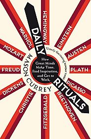 The best books on How To Think (Like a Philosopher) - Daily Rituals: How Great Minds Make Time, Find Inspiration, and Get to Work by Mason Currey The best books on How To Think (Like a Philosopher) - Daily Rituals: How Great Minds Make Time, Find Inspiration, and Get to Work by Mason Currey