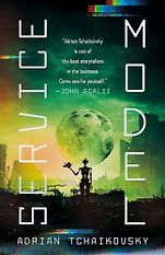 The Best Science Fiction Books of 2025 - Service Model by Adrian Tchaikovsky The Best Science Fiction Books of 2025 - Service Model by Adrian Tchaikovsky
