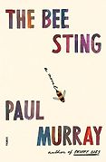The Best Novels of 2023: The Booker Prize Shortlist - The Bee Sting by Paul Murray The Best Novels of 2023: The Booker Prize Shortlist - The Bee Sting by Paul Murray