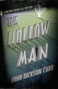 The Best Locked-Room or Puzzle Mysteries - The Hollow Man by John Dickson Carr