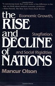 The best books on How Libertarians Can Govern - The Rise and Decline of Nations by Mancur Olson The best books on How Libertarians Can Govern - The Rise and Decline of Nations by Mancur Olson