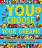 Dolly Parton’s Imagination Library – Inspiring a Lifelong Love of Reading - You Choose Your Dreams: originally published as Just Imagine by Nick Sharratt (illustrator) & Pippa Goodhart Dolly Parton’s Imagination Library – Inspiring a Lifelong Love of Reading - You Choose Your Dreams: originally published as Just Imagine by Nick Sharratt (illustrator) & Pippa Goodhart
