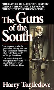 The Guns of the South by Harry Turtledove The Guns of the South by Harry Turtledove