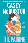 The Best Romance Audiobooks of 2024 - The Pairing by Casey McQuiston The Best Romance Audiobooks of 2024 - The Pairing by Casey McQuiston