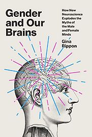 The Gendered Brain by Gina Rippon The Gendered Brain by Gina Rippon