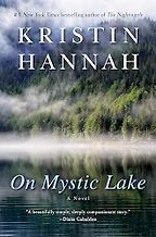 On Mystic Lake: A Novel by Kristin Hannah On Mystic Lake: A Novel by Kristin Hannah