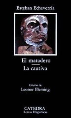 The best books on Argentina and Psychoanalysis - The Slaughterhouse by Esteban Echeverria The best books on Argentina and Psychoanalysis - The Slaughterhouse by Esteban Echeverria