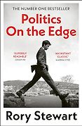 Award-Winning Memoirs of 2024 - Politics On the Edge: A Memoir From Within by Rory Stewart Award-Winning Memoirs of 2024 - Politics On the Edge: A Memoir From Within by Rory Stewart