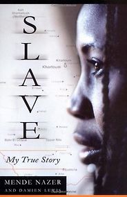 The best books on Sudan - Slave by Mende Nazar