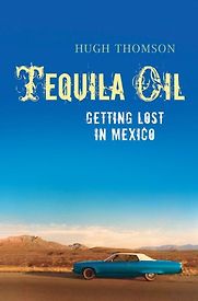 Tequila Oil by Hugh Thomson Tequila Oil by Hugh Thomson