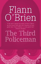 The best books on Transhumanism - The Third Policeman by Flann O'Brien The best books on Transhumanism - The Third Policeman by Flann O'Brien