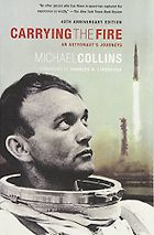 The Best Books by Adventurers - Carrying the Fire by Michael Collins