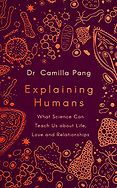 The Best Science Books of 2020: The Royal Society Book Prize - Explaining Humans: What Science Can Teach Us about Life, Love and Relationships by Camilla Pang The Best Science Books of 2020: The Royal Society Book Prize - Explaining Humans: What Science Can Teach Us about Life, Love and Relationships by Camilla Pang