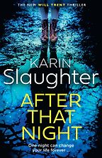 After That Night by Karin Slaughter After That Night by Karin Slaughter