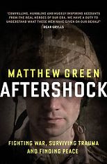 The best books on Psychological Trauma - Aftershock: The Untold Story of Surviving Peace by Matthew Green