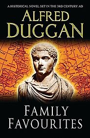 Historical Fiction Set in the Ancient World - Family Favourites by Alfred Duggan Historical Fiction Set in the Ancient World - Family Favourites by Alfred Duggan