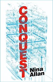 Conquest by Nina Allan Conquest by Nina Allan