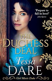 The Duchess Deal: Girl Meets Duke by Tessa Dare The Duchess Deal: Girl Meets Duke by Tessa Dare