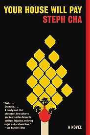 Crime Fiction and Social Justice - Your House Will Pay: A Novel by Steph Cha Crime Fiction and Social Justice - Your House Will Pay: A Novel by Steph Cha