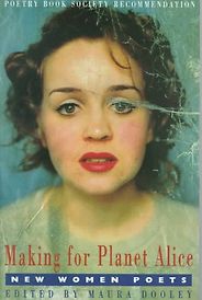 Jackie Kay recommends the best books of Poetry - Making For Planet Alice by Maura Dooley (editor) Jackie Kay recommends the best books of Poetry - Making For Planet Alice by Maura Dooley (editor)
