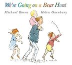 We're Going on a Bear Hunt Michael Rosen, Helen Oxenbury (illustrator) We're Going on a Bear Hunt Michael Rosen, Helen Oxenbury (illustrator)