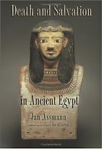 The best books on Ancient Egypt - Death and Salvation in Ancient Egypt by Jan Assmann The best books on Ancient Egypt - Death and Salvation in Ancient Egypt by Jan Assmann