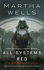 Humorous Fantasy Novels - All Systems Red (The Murderbot Diaries Book 1) by Martha Wells