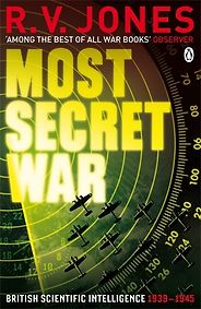 The best books on Pioneers of Intelligence Gathering - Most Secret War by R V Jones The best books on Pioneers of Intelligence Gathering - Most Secret War by R V Jones