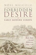 The Best Nonfiction Books: The 2025 Duff Cooper Prize - Forbidden Desire in Early Modern Europe: Male-Male Sexual Relations, 1400-1750 by Noel Malcolm The Best Nonfiction Books: The 2025 Duff Cooper Prize - Forbidden Desire in Early Modern Europe: Male-Male Sexual Relations, 1400-1750 by Noel Malcolm