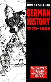 Germany 1770-1866 by James J Sheehan Germany 1770-1866 by James J Sheehan