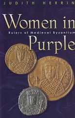 The best books on Byzantium - Women in Purple. Rulers of Medieval Byzantium by Judith Herrin