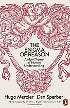 The best books on Disagreeing Productively - The Enigma of Reason: A New Theory of Human Understanding by Dan Sperber & Hugo Mercier The best books on Disagreeing Productively - The Enigma of Reason: A New Theory of Human Understanding by Dan Sperber & Hugo Mercier